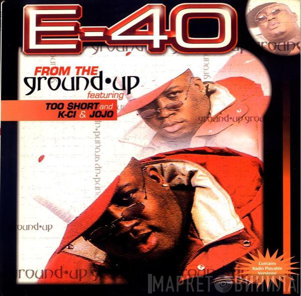 E-40 - From The Ground Up