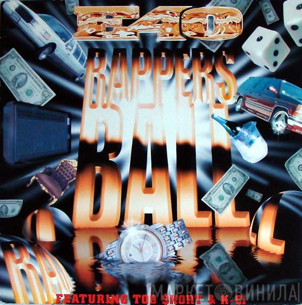 E-40, K-Ci, Too Short - Rappers' Ball