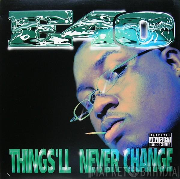E-40 - Things'll Never Change