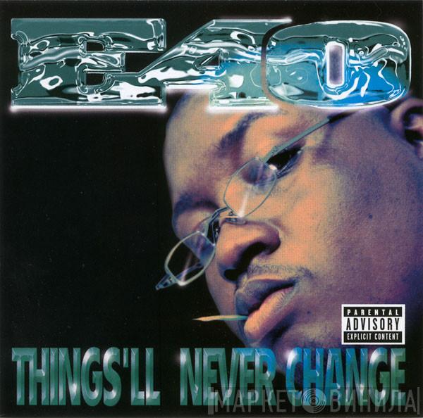 E-40 - Things'll Never Change