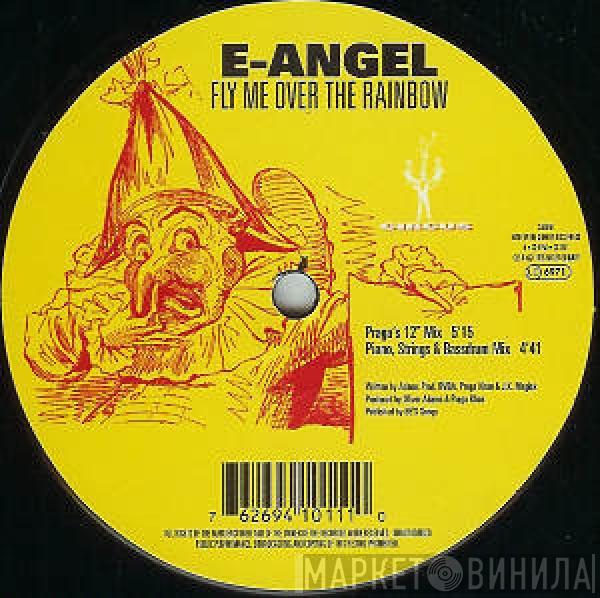 E-Angel - Fly Me Over The Rainbow