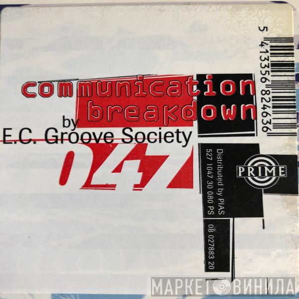 E.C. Groove Society - Communication Breakdown
