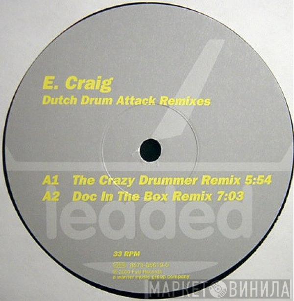 E-Craig - Dutch Drum Attack Remixes