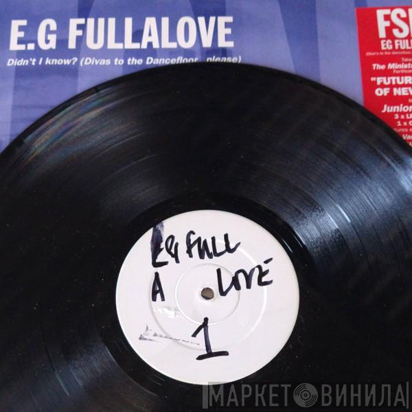 E.G. Fullalove - Didn't I Know? (Divas To The Dancefloor...Please)