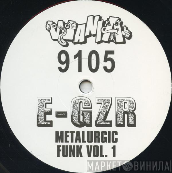 E-GZR - Metalurgic Funk Vol. 1