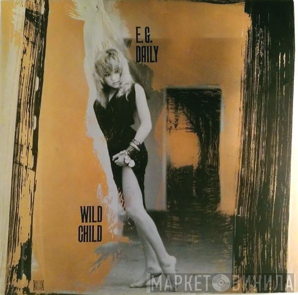  E.G. Daily  - Wild Child