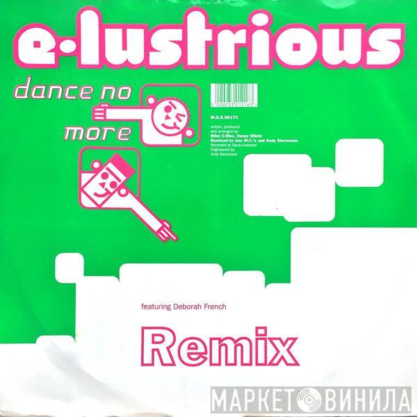 E-Lustrious, Deborah Ffrench - Dance No More (Remix)