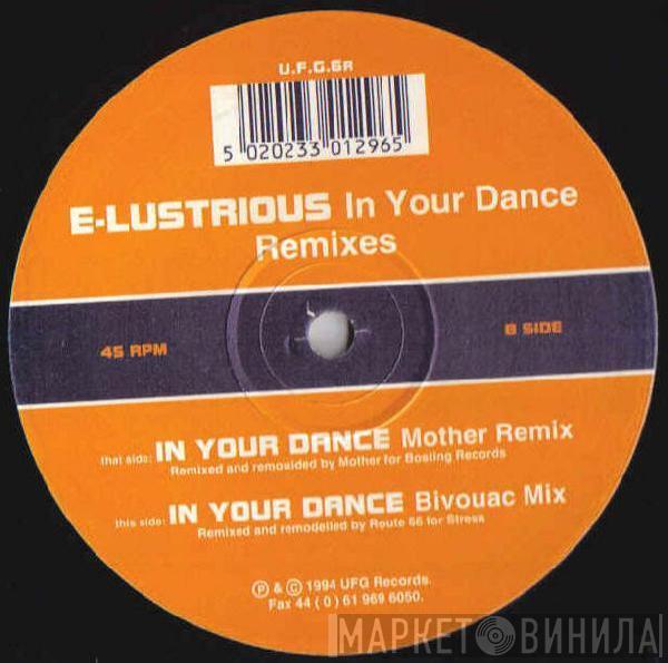 E-Lustrious - In Your Dance (Remixes)