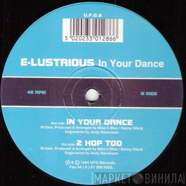 E-Lustrious - In Your Dance