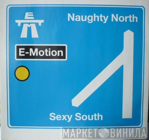 E-Motion - Naughty North Sexy South