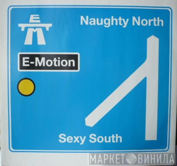 E-Motion - Naughty North Sexy South