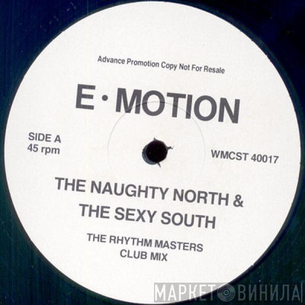 E-Motion - The Naughty North & The Sexy South (The Rhythm Masters Mixes)