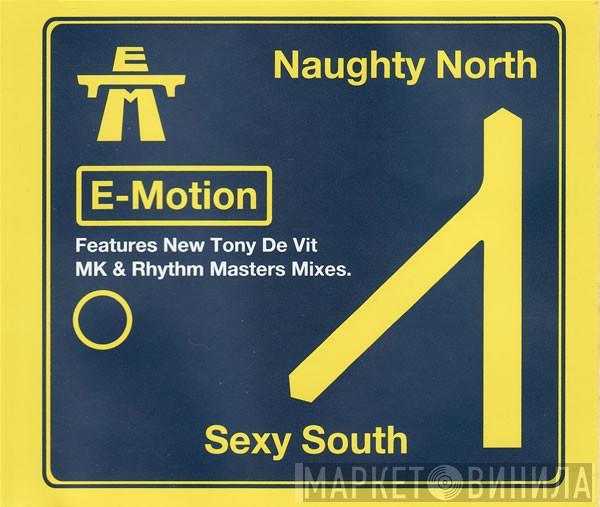 E-Motion  - The Naughty North & The Sexy South