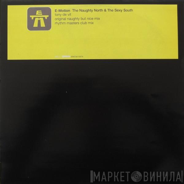 E-Motion - The Naughty North & The Sexy South