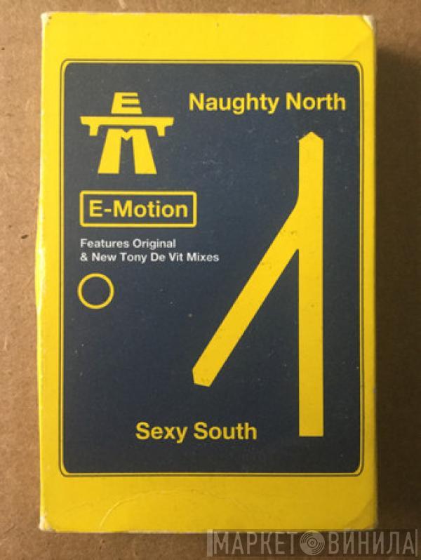  E-Motion  - The Naughty North & The Sexy South