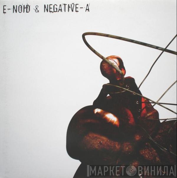 E-Noid, Negative A - The Boogie Man