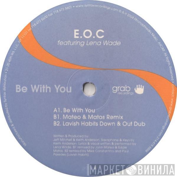 E.O.C, Lena Wade - Be With You