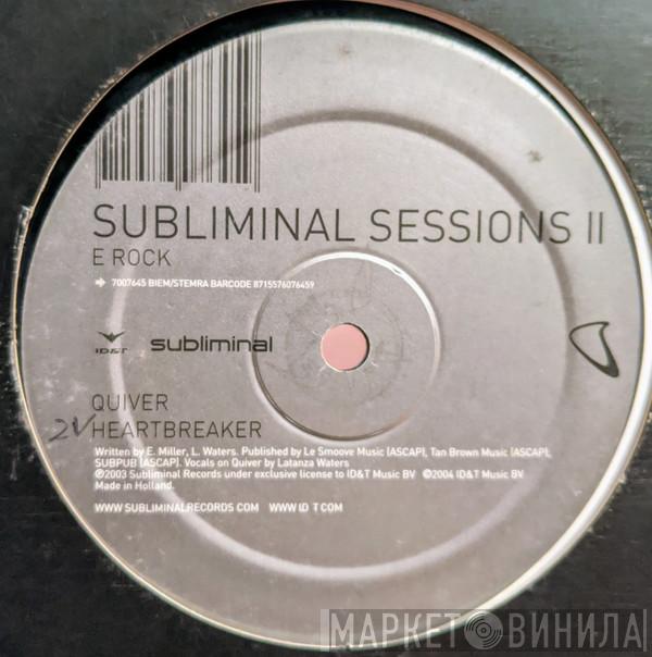 E Rock, E-Funk, Latanza Waters - Subliminal Sessions II
