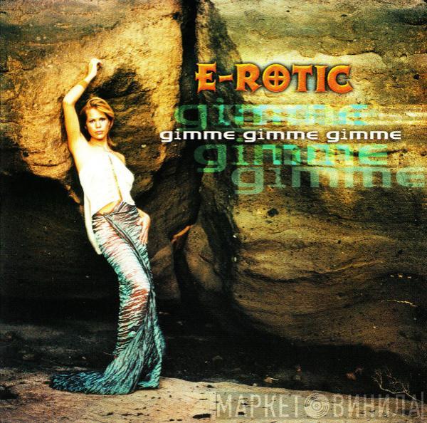  E-Rotic  - Gimme Gimme Gimme