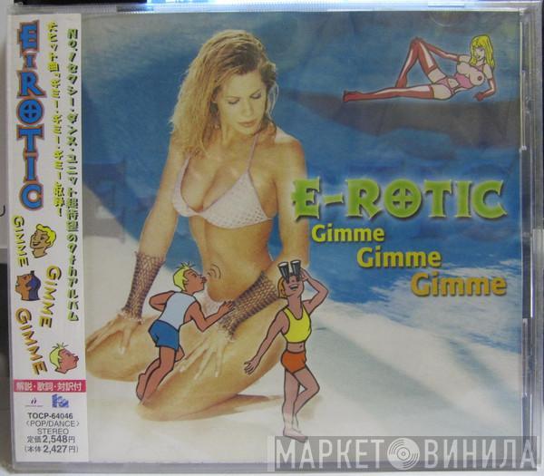  E-Rotic  - Gimme Gimme Gimme
