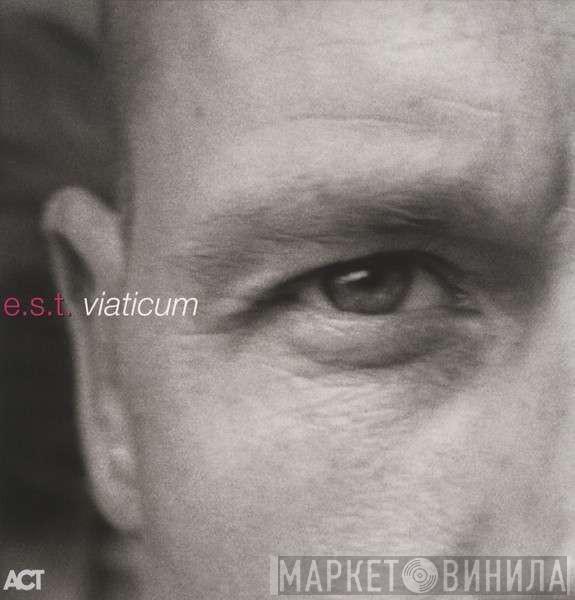 E.S.T. - Viaticum