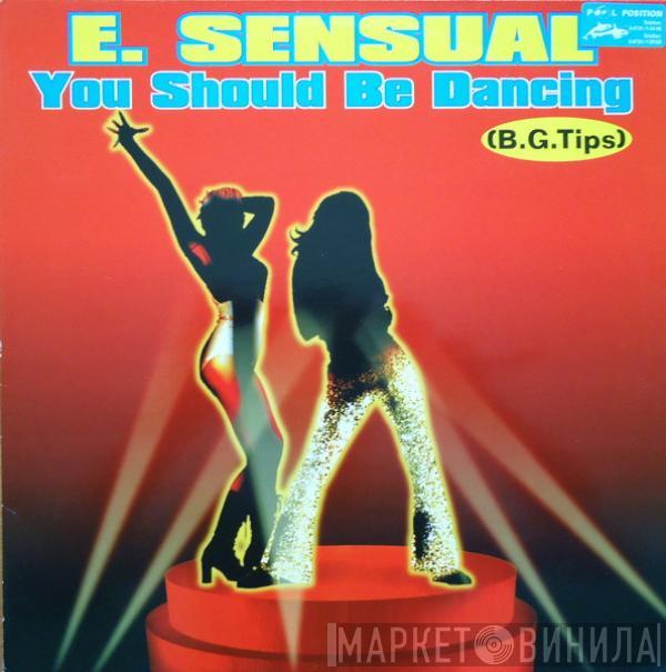 E-Sensual - You Should Be Dancing