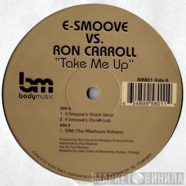 E-Smoove, Ron Carroll - Take Me Up