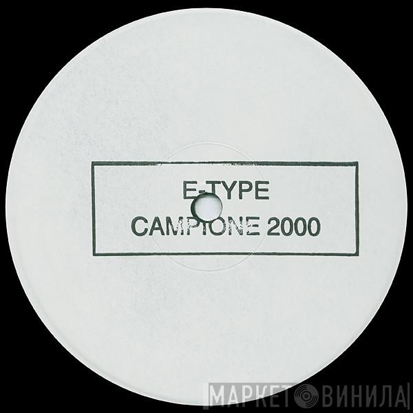 E-Type - Campione 2000