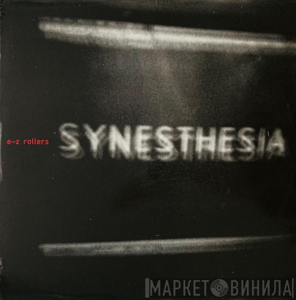 E-Z Rollers - Synesthesia / Fever