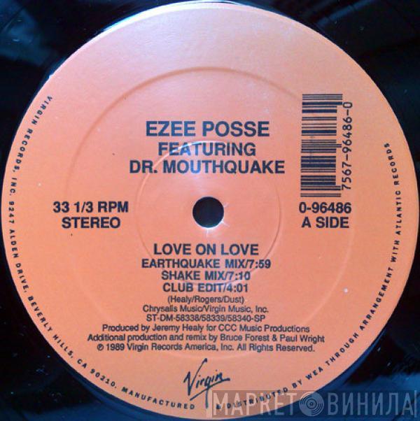 E-Zee Possee, Dr. Mouthquake - Love On Love