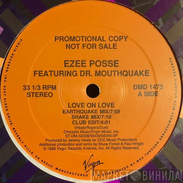 E-Zee Possee, Dr. Mouthquake - Love On Love