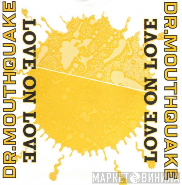 E-Zee Possee, Dr. Mouthquake - Love On Love