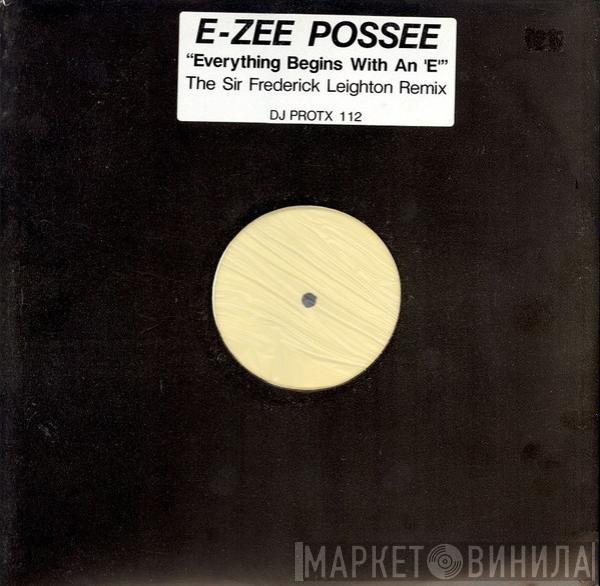 E-Zee Possee - Everything Begins With An 'E' (The Sir Frederick Leighton Remix)