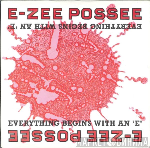  E-Zee Possee  - Everything Begins With An 'E'