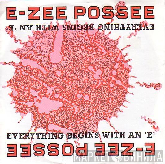  E-Zee Possee  - Everything Begins With An 'E'