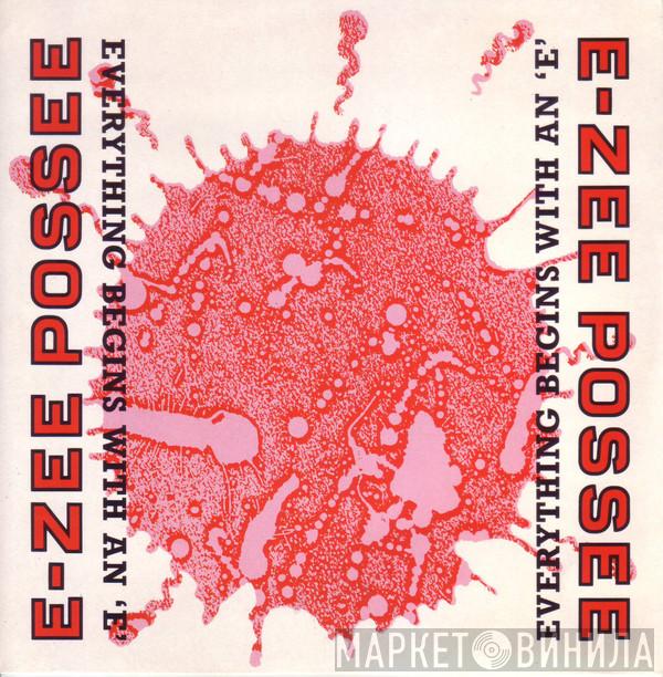 E-Zee Possee - Everything Begins With An 'E'