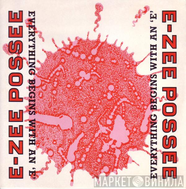  E-Zee Possee  - Everything Begins With An 'E'