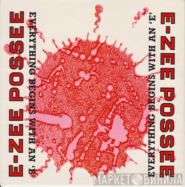  E-Zee Possee  - Everything Begins With An 'E'