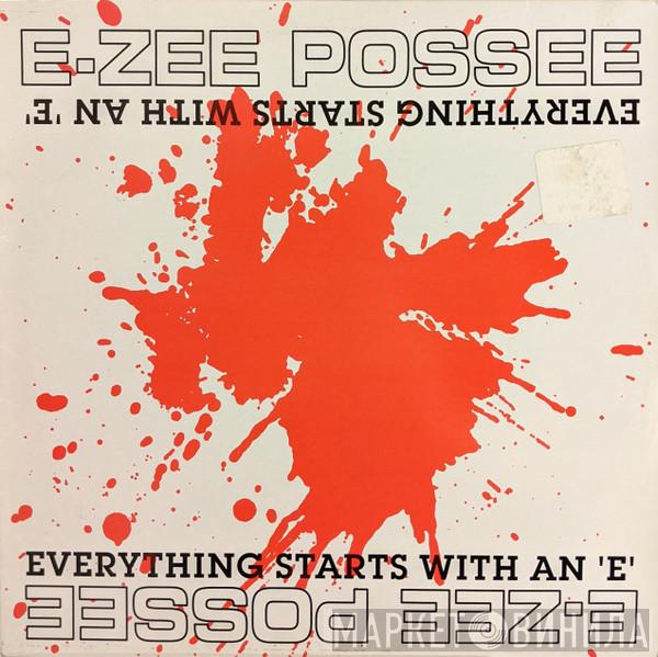  E-Zee Possee  - Everything Starts With An "E"