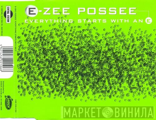  E-Zee Possee  - Everything Starts With An "E"