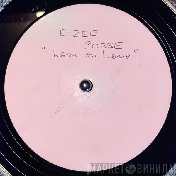  E-Zee Possee  - Love On Love