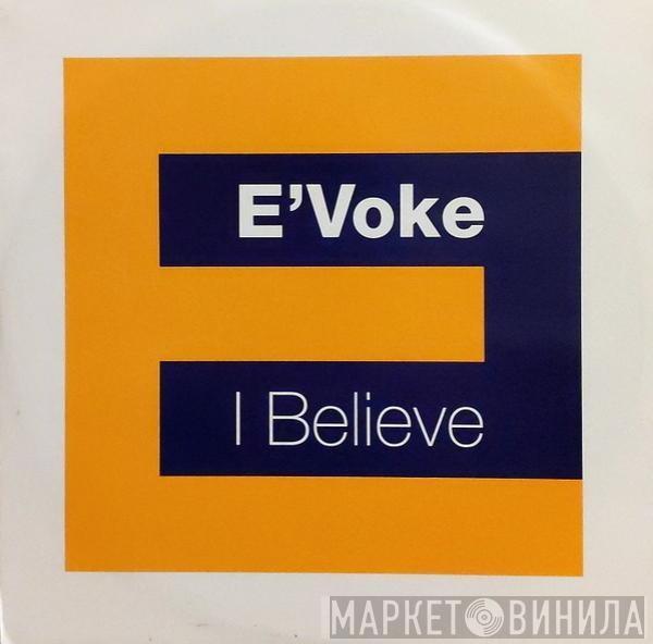 E'voke - I Believe