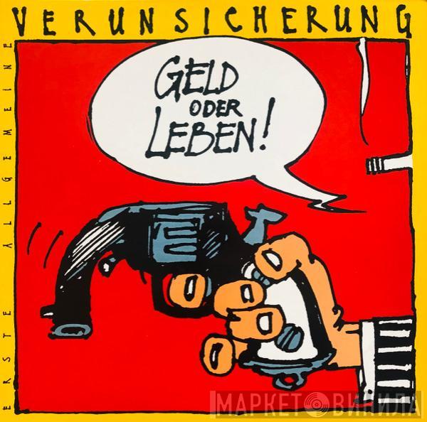 EAV (Erste Allgemeine Verunsicherung) - Geld Oder Leben!