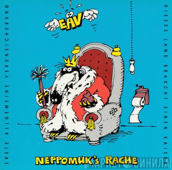 EAV (Erste Allgemeine Verunsicherung) - Neppomuk's Rache (Dieses Land Braucht Einen Kaiser)