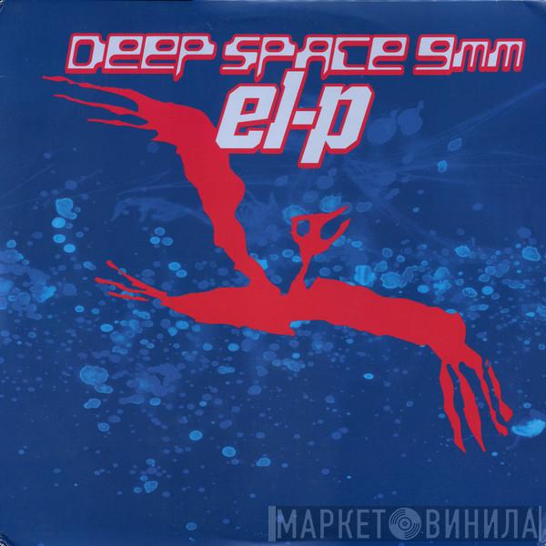 EL-P - Deep Space 9mm