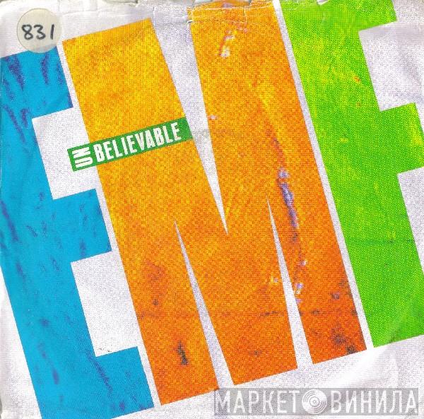  EMF  - Unbelievable
