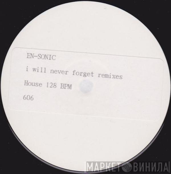 EN-Sonic - I Will Never Forget (Remixes)