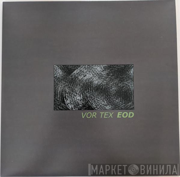EOD - VOR TEX