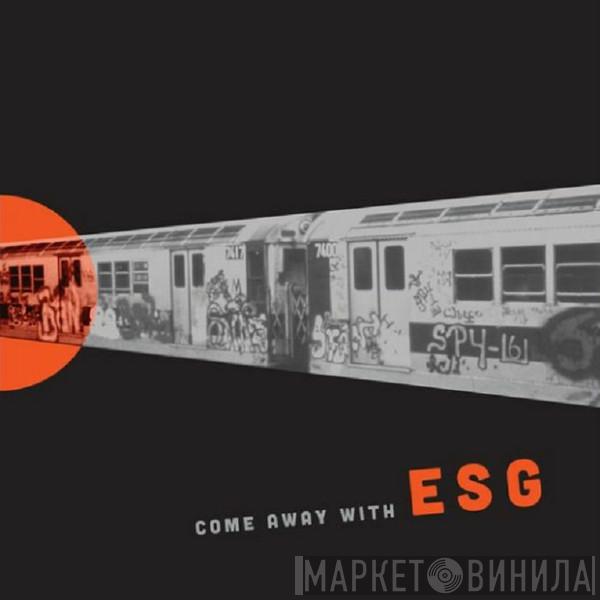 ESG - Come Away With ESG