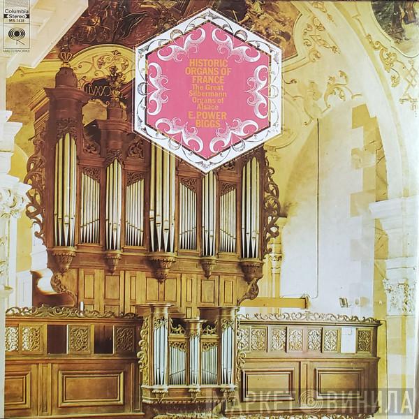 E. Power Biggs - Historic Organs Of France